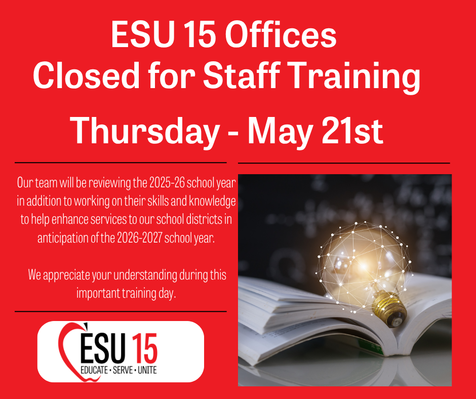 ESU 15 Offices Closed Thursday May 21st